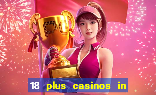 18 plus casinos in new england