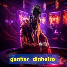 ganhar dinheiro jogando jogos