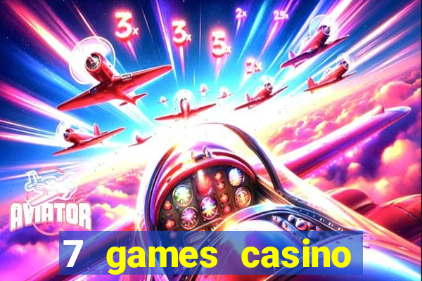 7 games casino paga mesmo