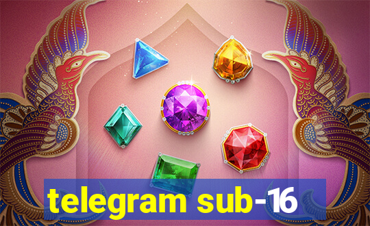 telegram sub-16