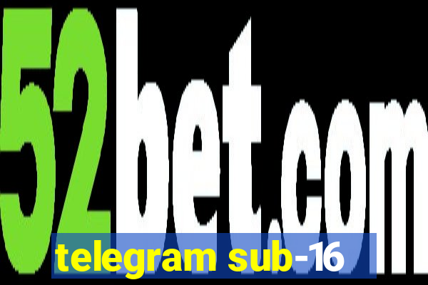 telegram sub-16