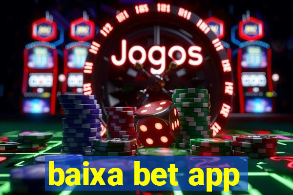 baixa bet app