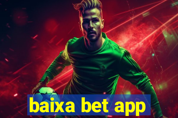 baixa bet app