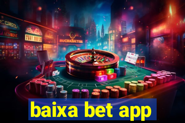 baixa bet app