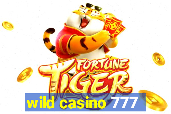 wild casino 777