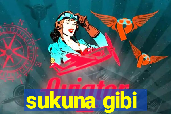 sukuna gibi