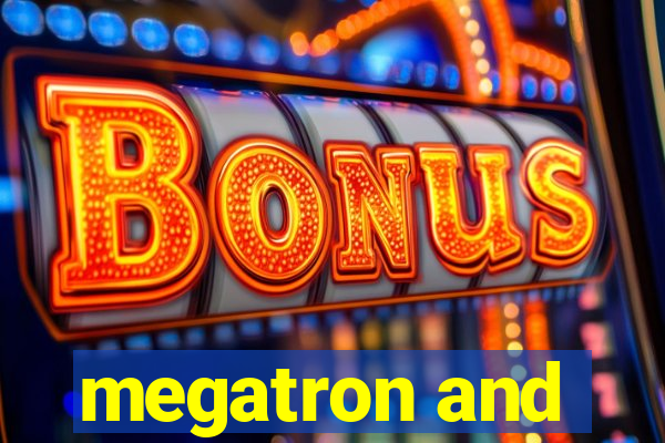 megatron and