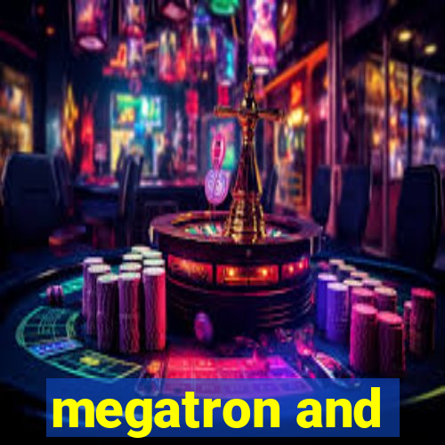 megatron and