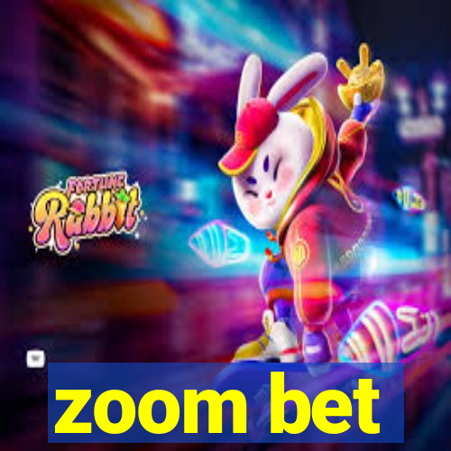 zoom bet