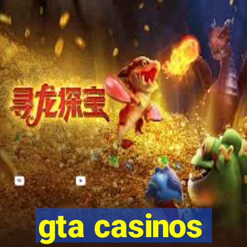 gta casinos