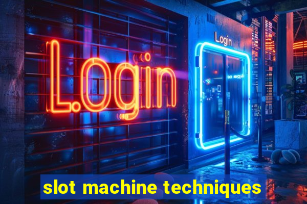 slot machine techniques