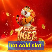 hot cold slot