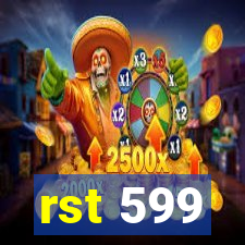 rst 599