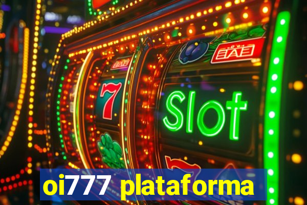 oi777 plataforma