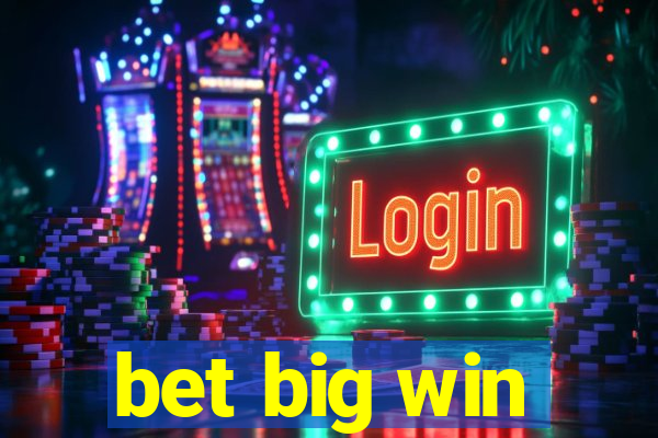 bet big win