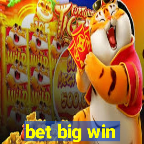 bet big win