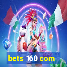 bets 160 com