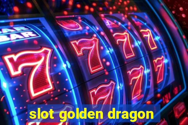 slot golden dragon