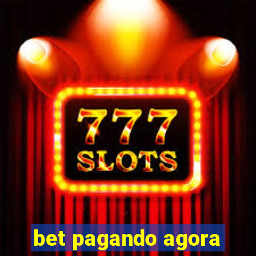 bet pagando agora