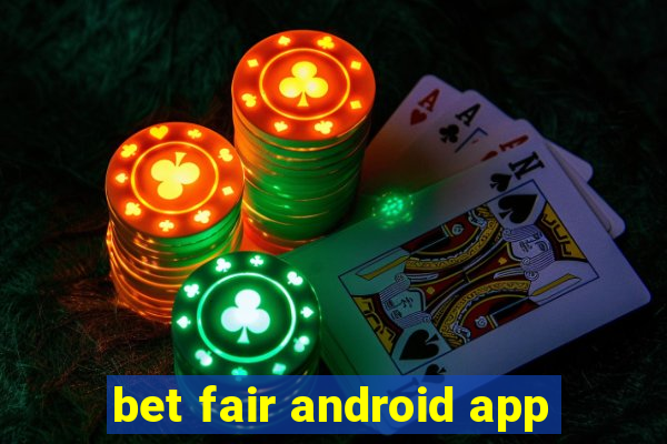 bet fair android app