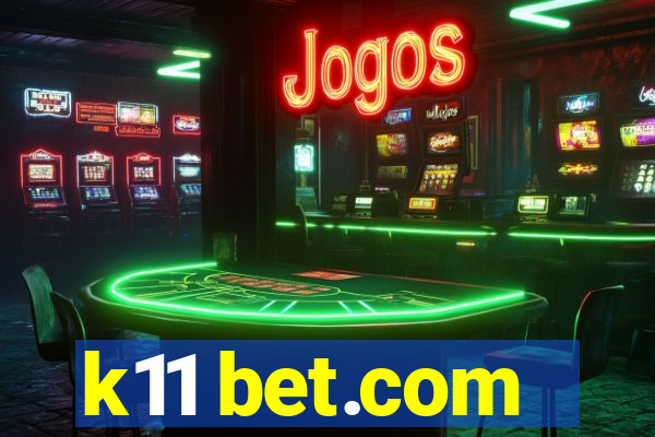 k11 bet.com