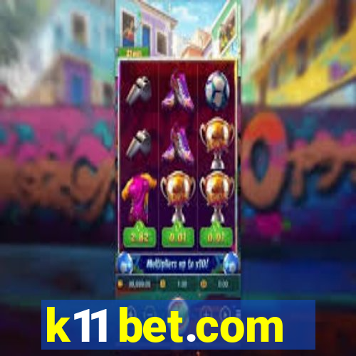 k11 bet.com