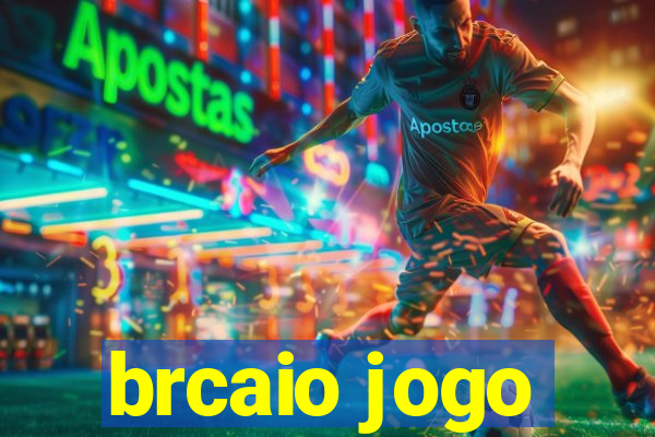 brcaio jogo