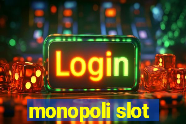 monopoli slot