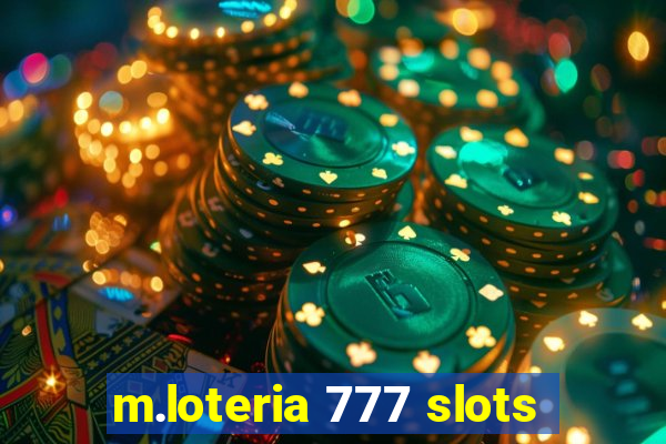 m.loteria 777 slots