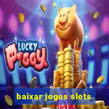 baixar jogos slots