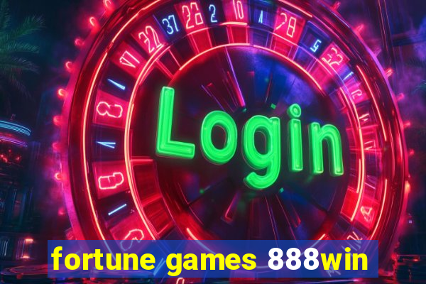 fortune games 888win