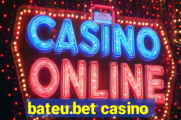 bateu.bet casino