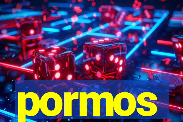 pormos