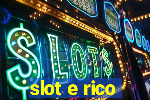 slot e rico