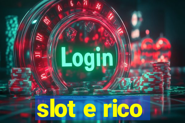 slot e rico