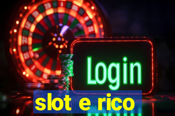 slot e rico