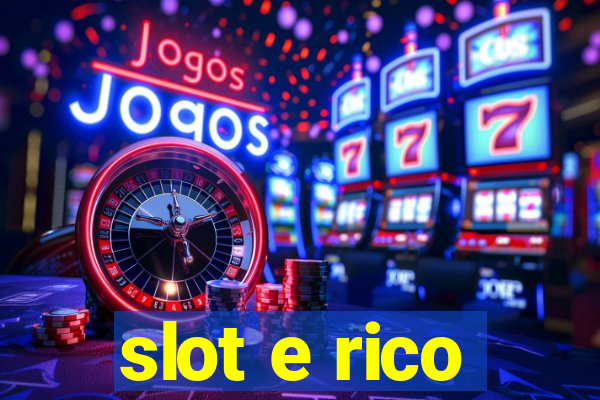 slot e rico