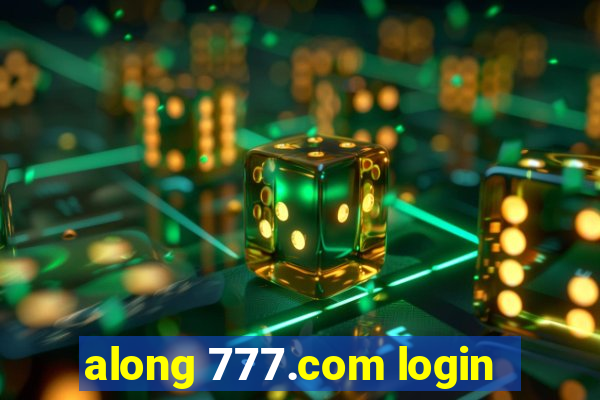 along 777.com login