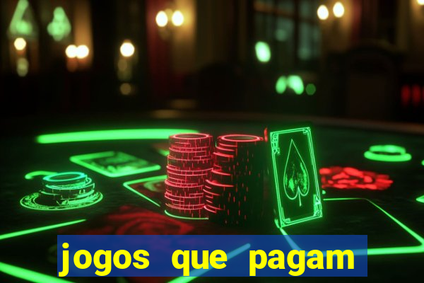 jogos que pagam mais dinheiro