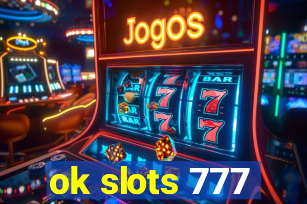 ok slots 777