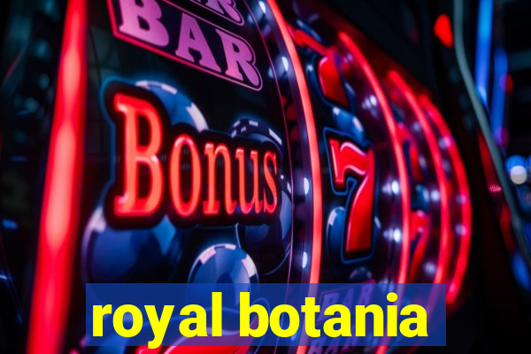 royal botania