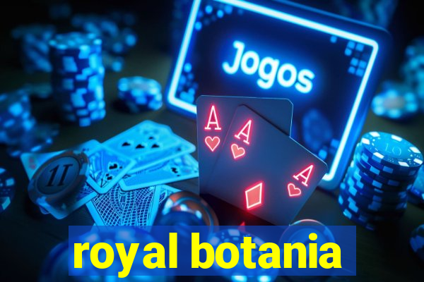 royal botania