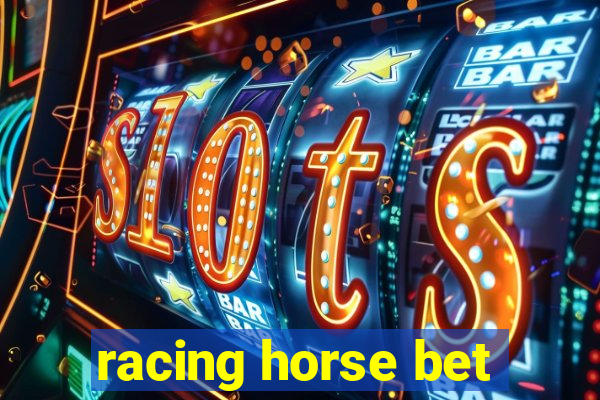 racing horse bet