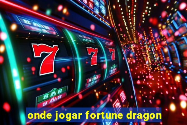 onde jogar fortune dragon