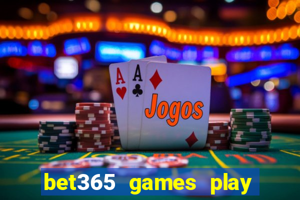 bet365 games play casino slots