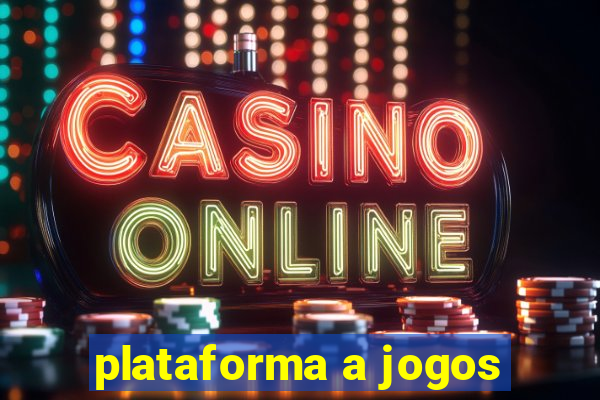 plataforma a jogos