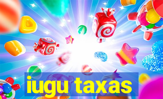 iugu taxas