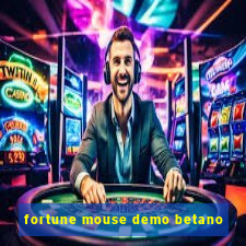 fortune mouse demo betano