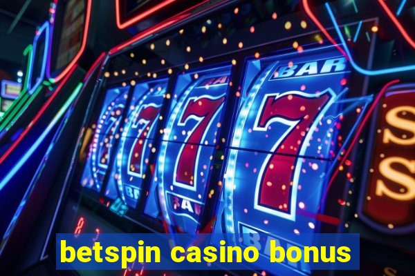 betspin casino bonus