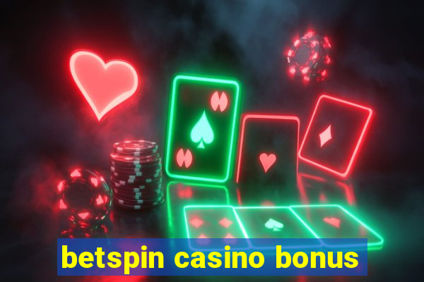 betspin casino bonus